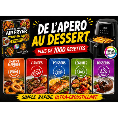 Livre de Recettes Air Fryer Express - Tout-en-un: Mille et une Recettes, Faciles et Ultra-Croustillantes, Compatible avec tous les modèles, 100 % en couleurs